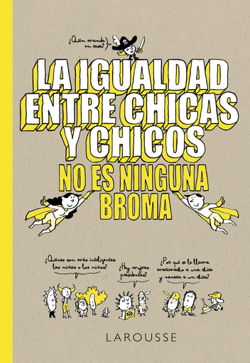 [9788418100079] LA IGUALDAD ENTRE CHICAS Y CHICOS NO ES NINGUNA BROMA