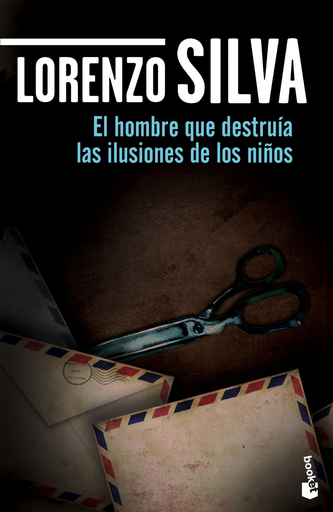 [9788408139737] EL HOMBRE QUE DESTRUÍA LAS ILUSIONES DE LOS NIÑOS