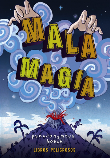[9788469836415] MALA MAGIA (Libros peligrosos 1)