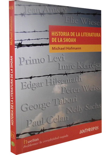 [9788476589861] HISTORIA DE LA LITERATURA DE LA SHOAH