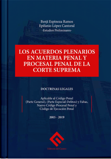 [9786124884214] LOS ACUERDOS PLENARIOS EN MATERIA PENAL Y PROCESAL PENAL DE LA CORTE SUPREMA