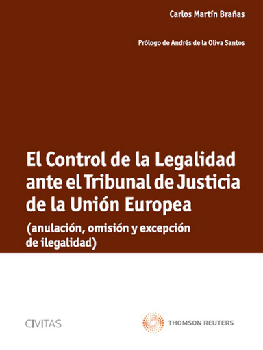 [9788447040537] EL CONTROL DE LA LEGALIDAD ANTE EL TRIBUNAL DE JUSTICIA DE LA UNIÓN EUROPEA