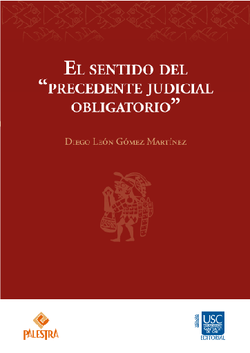 [9786123253042] EL SENTIDO DEL “PRECEDENTE JUDICIAL OBLIGATORIO”