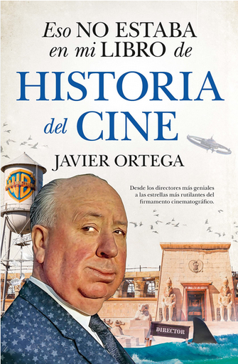 [9788411311120] ESO NO ESTABA EN MI LIBRO DE HISTORIA DE CINE