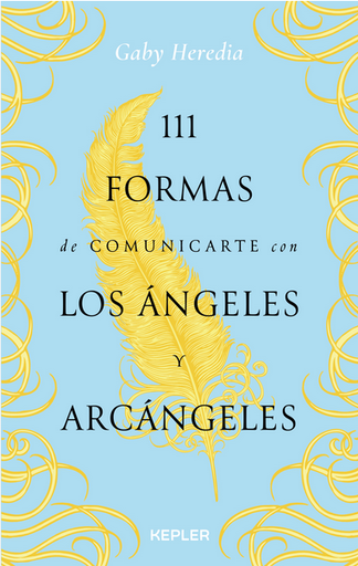 [9788416344765] 111 FORMAS DE COMUNICARTE CON LOS ÁNGELES Y ARCÁNGELES