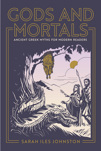 [9780691199207] GODS AND MORTALS: Ancient Greek Myths for Modern Readers