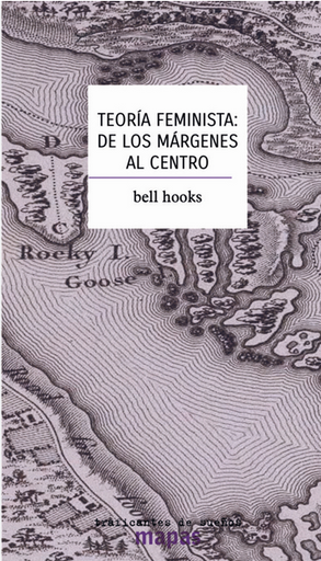 [9788412276213] TEORÍA FEMINISTA: De los márgenes al centro
