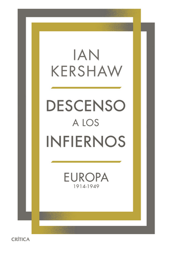 [9788491993025] DESCENSO A LOS INFIERNOS: Europa 1914-1949
