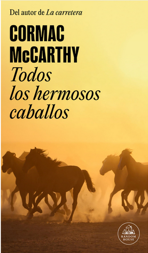 [9788439741121] TODOS LOS HERMOSOS CABALLOS (Trilogía de la Frontera 1)