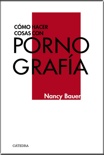 [9788437639680] CÓMO HACER COSAS CON PORNOGRAFÍA