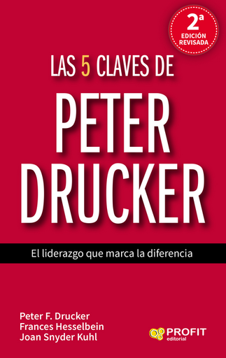 [9788417209315] LAS 5 CLAVES DE PETER DRUCKER: El liderazgo que marca la diferencia