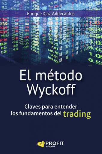 [9788416583133] EL MÉTODO WYCKOFF: Claves para entender los fundamentos del trading