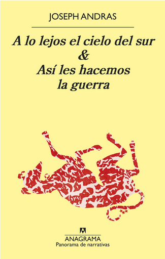 [9788433981318] A LO LEJOS EL CIELO DEL SUR & ASÍ LES HACEMOS LA GUERRA