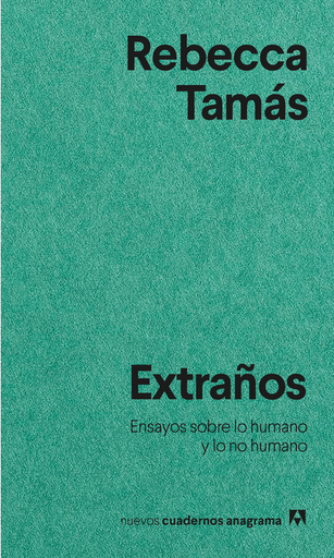 [9788433916549] EXTRAÑOS: Ensayos sobre lo humano y lo no humano