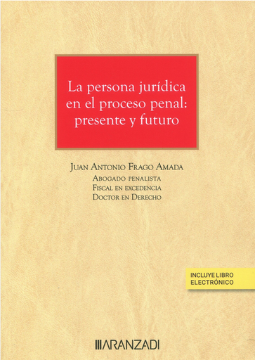 [9788411258494] LA PERSONA JURÍDICA EN EL PROCESO PENAL: presente y futuro