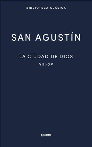 [9788424939564] LA CIUDAD DE DIOS VIII-XV