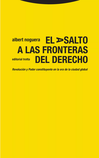 [9788413640969] EL ASALTO A LAS FRONTERAS DEL DERECHO