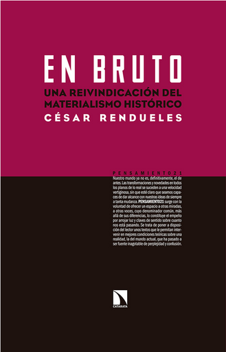 [9788490971727] EN BRUTO: Una reivindicación del materialismo histórico