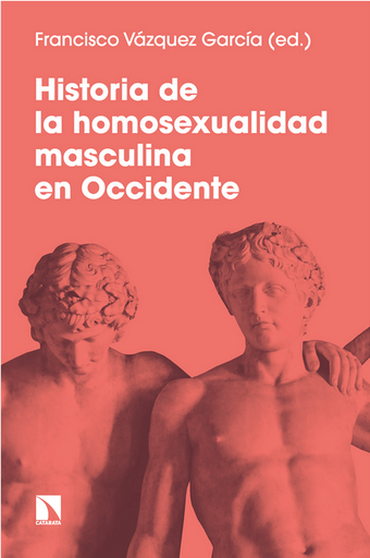 [9788413525464] HISTORIA DE LA HOMOSEXUALIDAD MASCULINA EN OCCIDENTE
