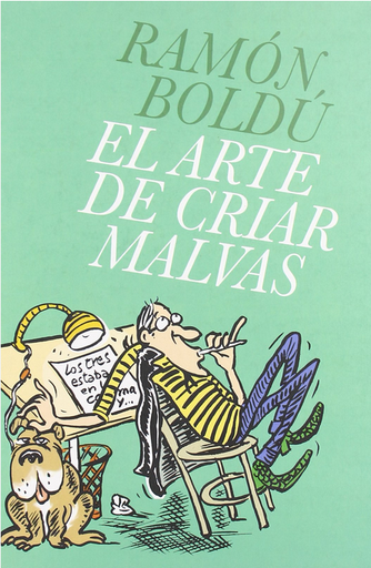 [9788496815766] EL ARTE DE CRIAR MALVAS