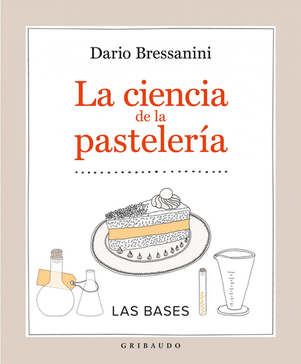 [9788417127077] LA CIENCIA DE LA PASTELERÍA: Las bases