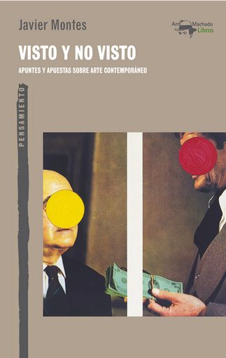 [9788477744955] VISTO Y NO VISTO: Apuntes y apuestas sobre arte contemporáneo