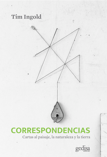[9788418914812] CORRESPONDENCIAS: Cartas al paisaje, la naturaleza y la tierra