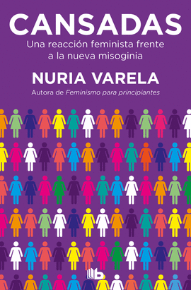 [9788413141121] CANSADAS: UNA REACCIÓN FEMINISTA FRENTE A LA NUEVA MISOGINIA