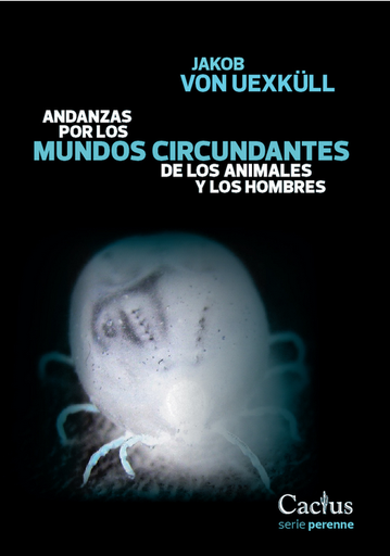 [9789873831102] ANDANZAS POR LOS MUNDOS CIRCUNDANTES DE LOS ANIMALES Y LOS HOMBRES