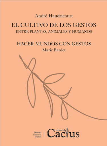 [9789873831386] EL CULTIVO DE LOS GESTOS / HACER MUNDOS CON GESTOS