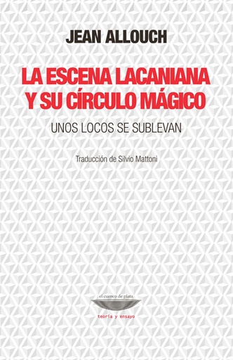 [9789874489319] LA ESCENA LACANIANA Y SU CÍRCULO MÁGICO