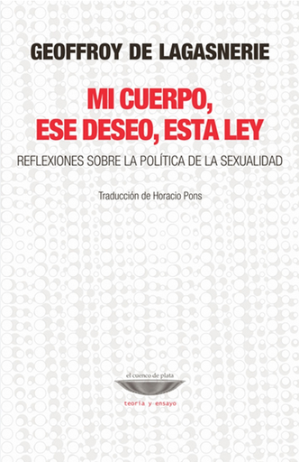 [9789874489531] MI CUERPO, ESE DESEO, ESTA LEY