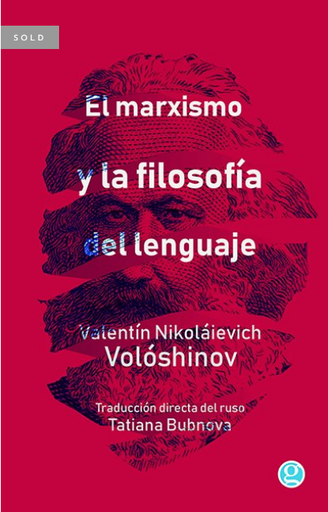 [9789874086471] EL MARXISMO Y LA FILOSOFÍA DEL LENGUAJE
