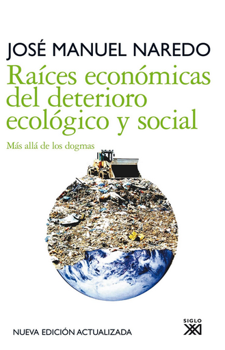 [9788432314278] RAÍCES ECONÓMICAS DEL DETERIORO ECOLÓGICO Y SOCIAL
